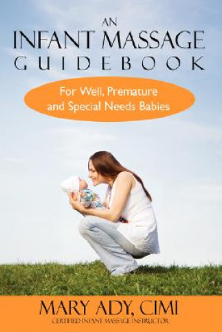Knjiga Infant Massage Guidebook Mary Ady
