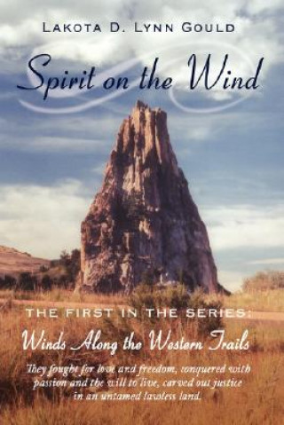 Kniha Spirit on the Wind Lakota D Lynn Gould