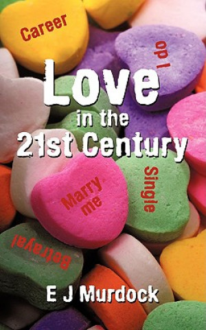 Livre Love in the 21st Century Ej Murdock