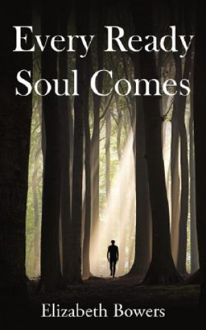 Livre Every Ready Soul Comes Elizabeth Bowers