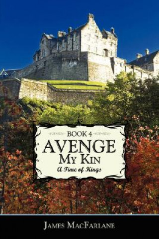 Knjiga Avenge My Kin - Book 4 James MacFarlane