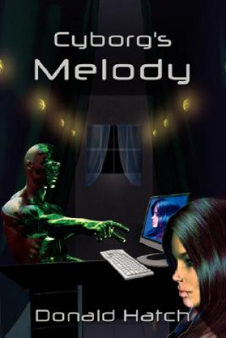 Knjiga Cyborg's Melody Donald Hatch