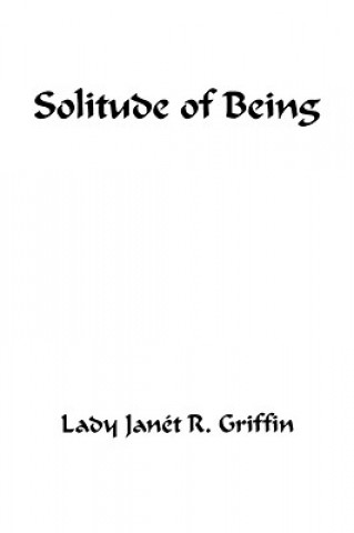 Kniha Solitude of Being Lady Jant R Griffin