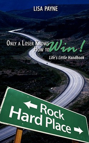 Carte Only a Loser Knows How to Win! Lisa Payne
