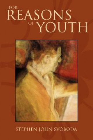 Книга For Reasons of Youth Stephen John Svoboda