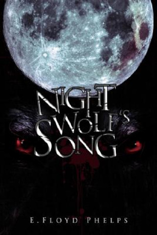 Kniha Night Wolf's Song E Floyd Phelps