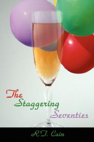 Kniha Staggering Seventies R T Cain