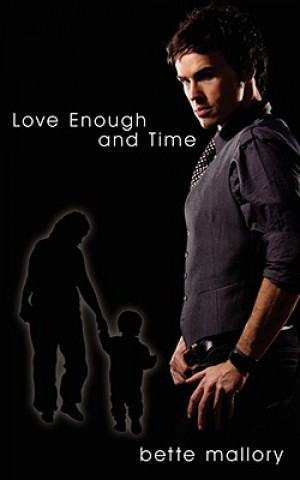 Könyv Love Enough and Time Bette Mallory