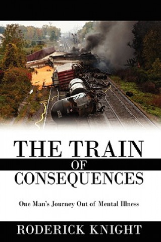 Livre Train of Consequences Roderick Knight