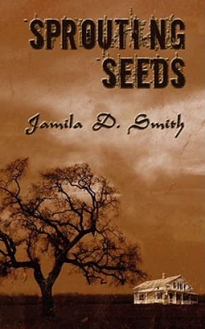 Книга Sprouting Seeds Jamila D Smith