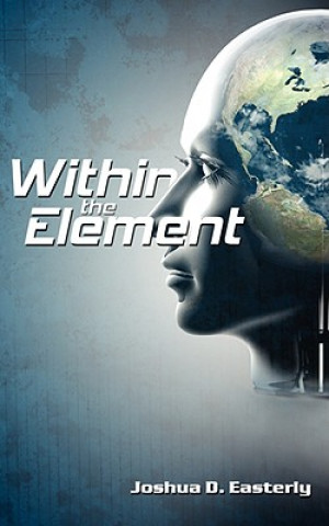 Book Within the Element Joshua D Easterly