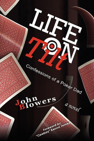 Книга Life on Tilt John Blowers