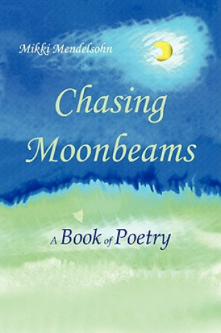 Buch Chasing Moonbeams Mikki Mendelsohn