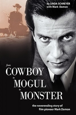 Książka From Cowboy to Mogul to Monster Linda Schreyer