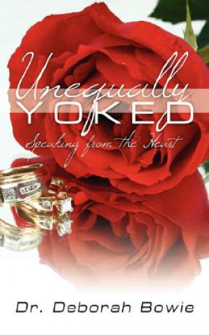 Книга Unequally Yoked Deborah Bowie