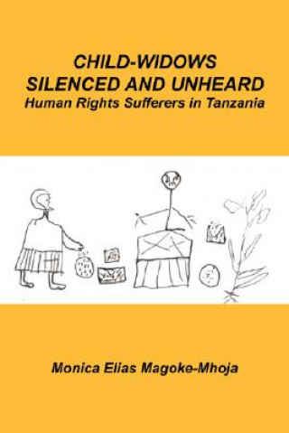 Kniha Child-widows Silenced and Unheard Monica E Mhoja