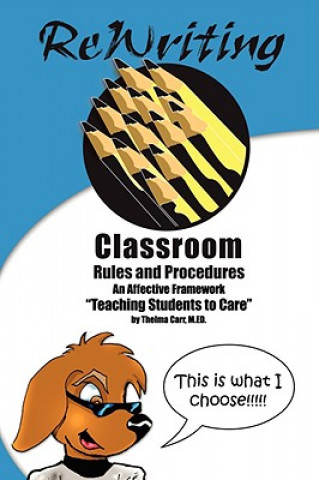 Knjiga Rewriting Classroom Rules and Procedures Thelma Carr
