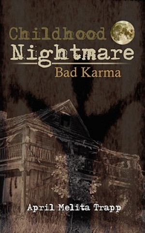 Kniha Childhood Nightmare/Bad Karma April Melita Trapp