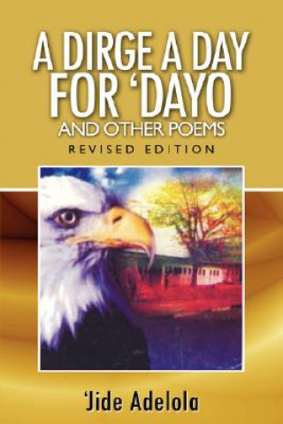 Knjiga Dirge A Day for Dayo and Other Poems Jide Adelola