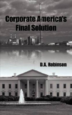 Könyv Corporate America's Final Solution D a Robinson