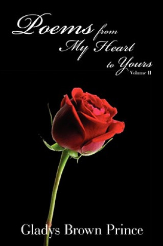 Carte Poems from My Heart to Yours Volume II Gladys Brown Prince