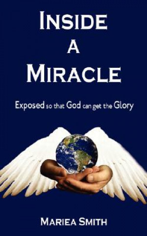 Kniha Inside A Miracle Mariea Smith