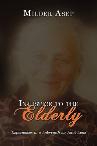 Kniha Injustice to the Elderly Milder Asep