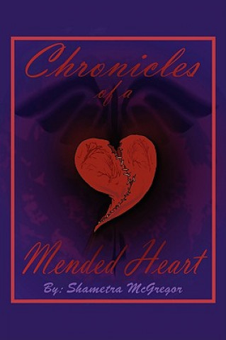 Книга Chronicles of a Mended Heart Shametra McGregor