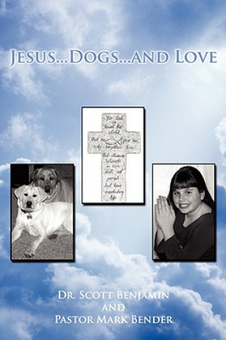 Książka Jesus...Dogs...and Love Scott Benjamin