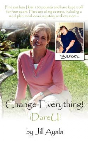 Knjiga Change Everything! Jill Ayala