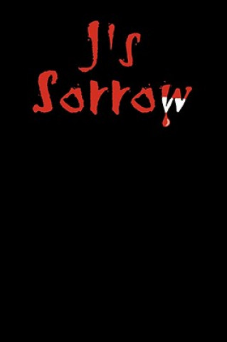 Kniha J's Sorrow Jessie A Snow