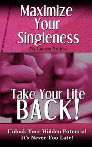 Knjiga Maximize Your Singleness Lanesa Stubbs