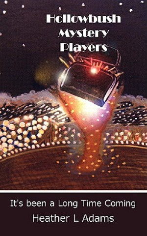 Knjiga Hollowbush Mystery Players Heather L Adams