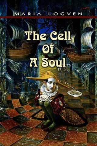 Kniha Cell of a Soul Maria Logven