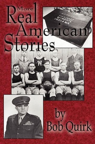 Livre More Real American Stories Bob Quirk