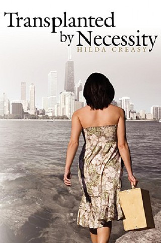Knjiga Transplanted by Necessity Hilda Creasy
