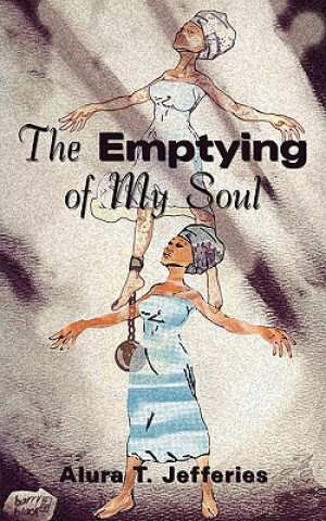 Книга Emptying of My Soul Alura T Jefferies