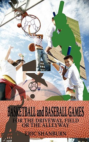 Knjiga Basketball and Baseball Games Eric Shanburn