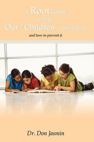 Livre Root Cause To Why Our "Children" Cannot Read Dr Don Jasmin