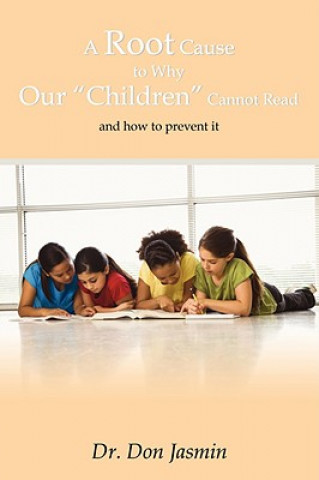 Livre Root Cause To Why Our Children Cannot Read Dr Don Jasmin