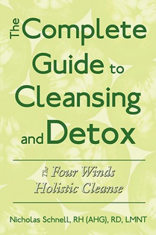 Knjiga Complete Guide To Cleansing And Detox Nicholas Schnell