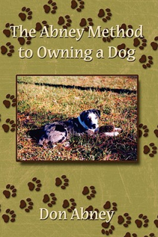 Kniha Abney Method to Owning a Dog Don Abney