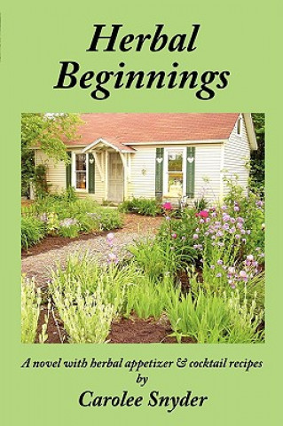 Книга Herbal Beginnings Carolee Snyder