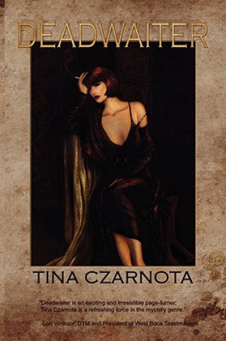 Knjiga Deadwaiter Tina Czarnota