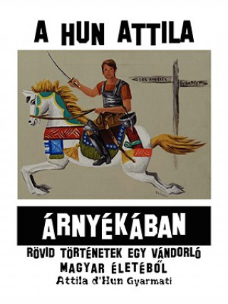 Book Hun Attila a Rnya Ka Ban Attila D'Hun Gyarmati