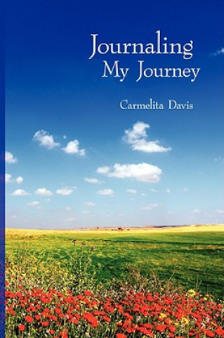 Книга Journaling My Journey Carmelita Davis