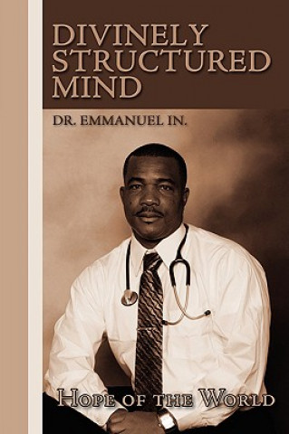 Knjiga Divinely Structured Mind Dr Emmanuel In