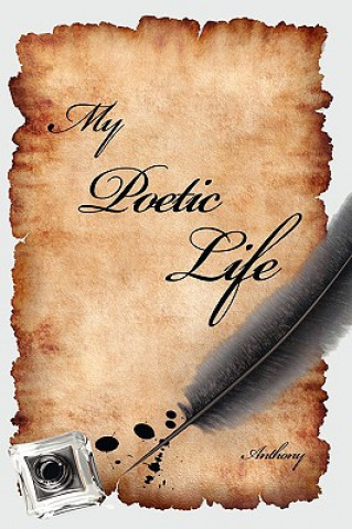 Buch My Poetic Life Anthony