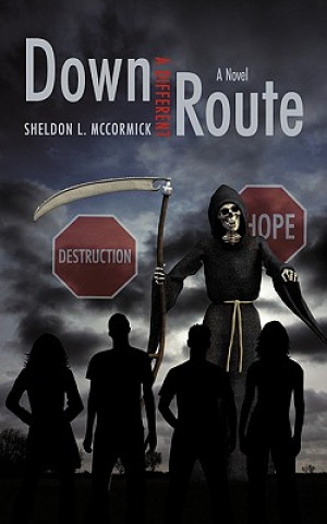 Knjiga Down a Different Route Sheldon L McCormick