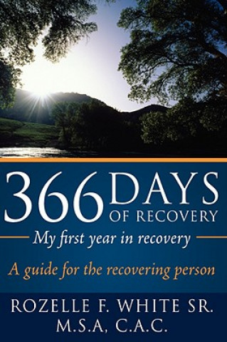 Könyv 366 Days of Recovery, My First Year in Recovery Rozelle F White Sr